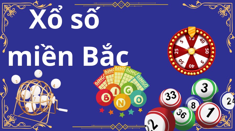 Mẹo chơi xổ số miền bắc hiệu quả